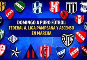 DOMINGO A PURO FÚTBOL: FEDERAL A, LIGA PAMPEANA Y ASCENSO EN MARCHA previa-lfutbol