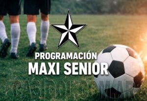EL MAXI SENIOR TIENE SU PROGRAMACIÓN PARA EL PRÓXIMO SÁBADO programación